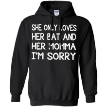 Load image into Gallery viewer, Amazing shirt Discover Cool She only loves her bat and her momma I’m sorry shirt Hoodie