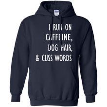 Load image into Gallery viewer, Amazing-I-run-on-CAFFEINE-DOG-HAIR-&amp;-CUSS-WORDS-Pullover-Hoodie-Black-S-