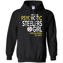 Load image into Gallery viewer, Amazing shirt Remarkable PsycHOTic Pittsburgh Steelers - I'm the HOT Steelers girl Pullover Hoodie